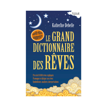 Le Grand dictionnaire des rêves de Katherine Debelle